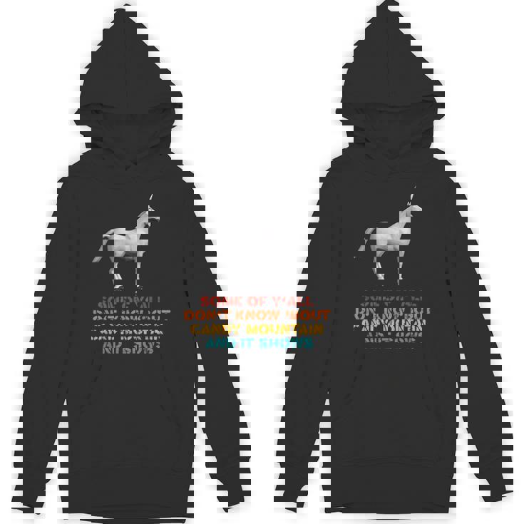 Some Of Y'All Don't Know Bout Candy Mountain Quote Unisex Hoodie