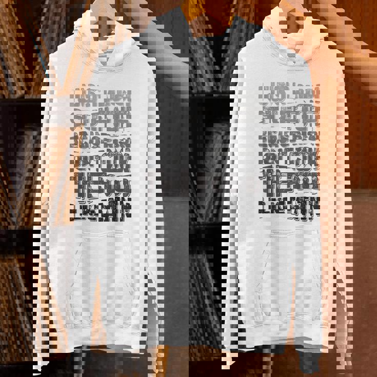 I Just Laugh Stuff Off Because Prison Don't Cook The Food Unisex Hoodie