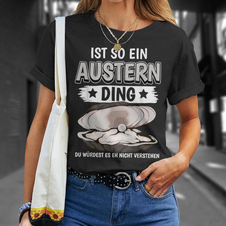 Austern Muschel Sachen Ist So Ein Auster Ding Auster T-Shirt Geschenke für Sie