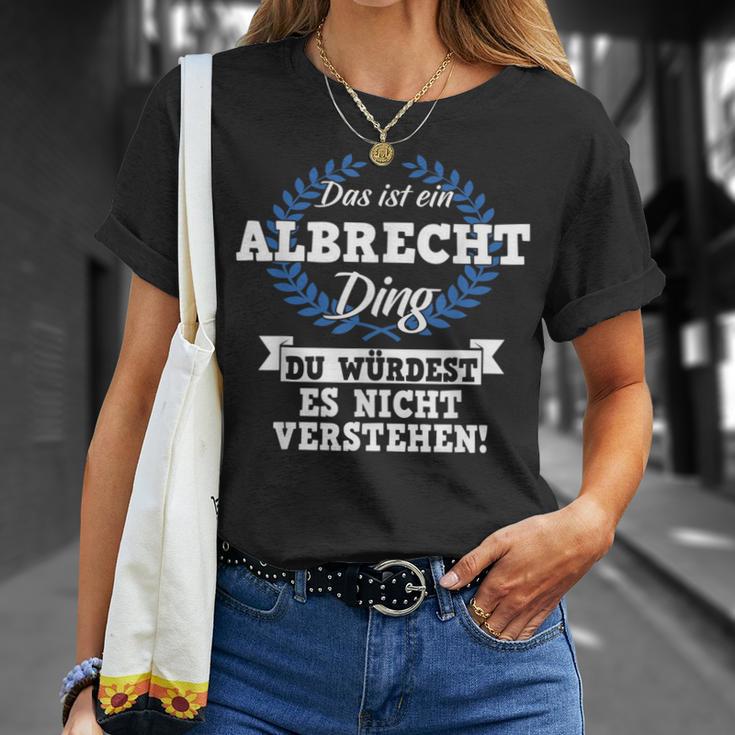 Das Ist Ein Albrecht Ding Du Würdest Es Nicht Understand T-Shirt Geschenke für Sie