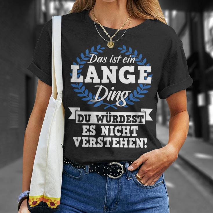 Das Ist Ein Lange Ding Du Würdest Es Nicht Understand T-Shirt Geschenke für Sie