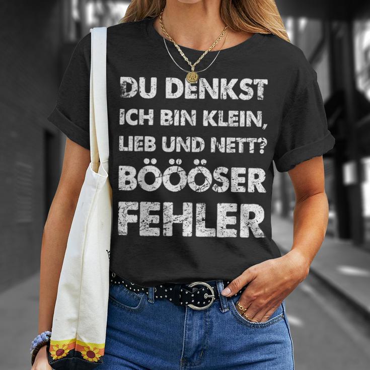 Du Denkst Ich Bin Klein Lieb Und Nett Böööser Fehl German T-Shirt Geschenke für Sie