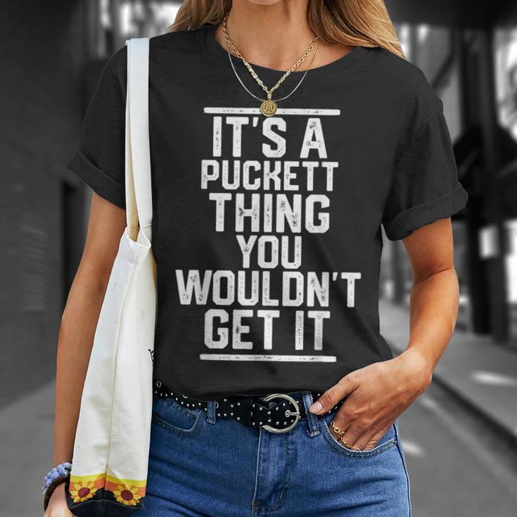 Es Ist Ein Puckett Ding Das Du Nicht Kriegen Würdest T-Shirt Geschenke für Sie