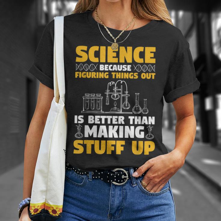 Herren Wissenschaft Weil Es Besser Ist Dinge Herauszufinden T-Shirt Geschenke für Sie