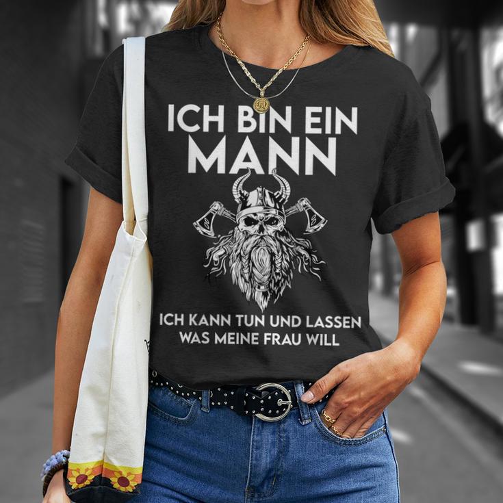 Ich Bin Ein Mann Ich Kann Tun Und Lassen Was Meine Frau Will T-Shirt Geschenke für Sie