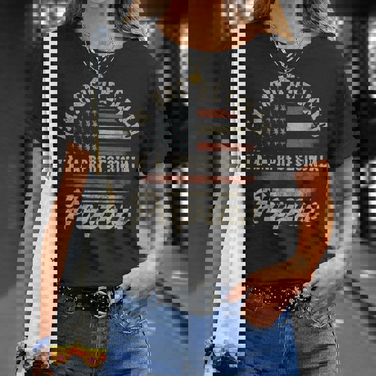 I'm Not Retired I'm A Professional Papaw Retirement T-Shirt Gifts for Her I'm Not Retired I'm A Professional Papaw Retirement T-Shirt Gifts for Her