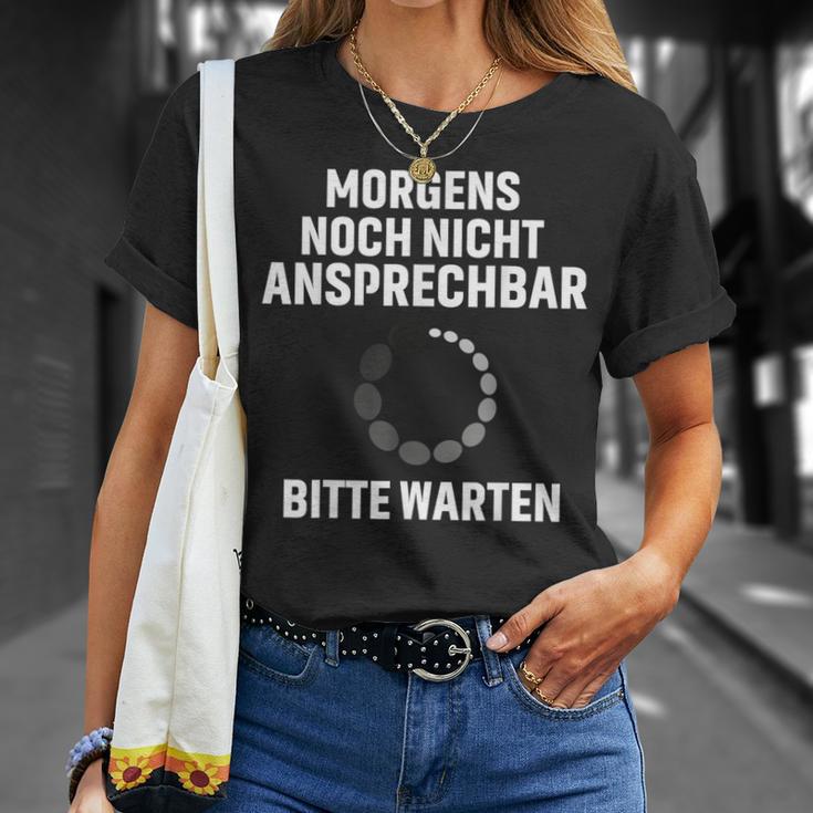 Morgens Noch Nicht Ansprechbar Bitte Warten Slogan T-Shirt Geschenke für Sie