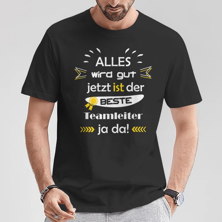 Alles Wird Gut Fun Sayings Teamleiter Beruf Mann T-Shirt Lustige Geschenke