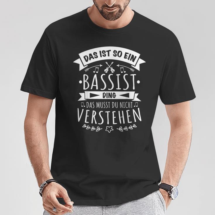 Bassist E-Bass Bass Musician Das Ist So Ein Bassist Ding T-Shirt Lustige Geschenke