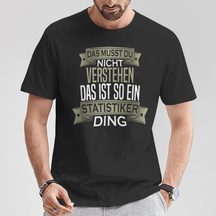 Beruf Ist So Ein Ding Statistiker T-Shirt Lustige Geschenke