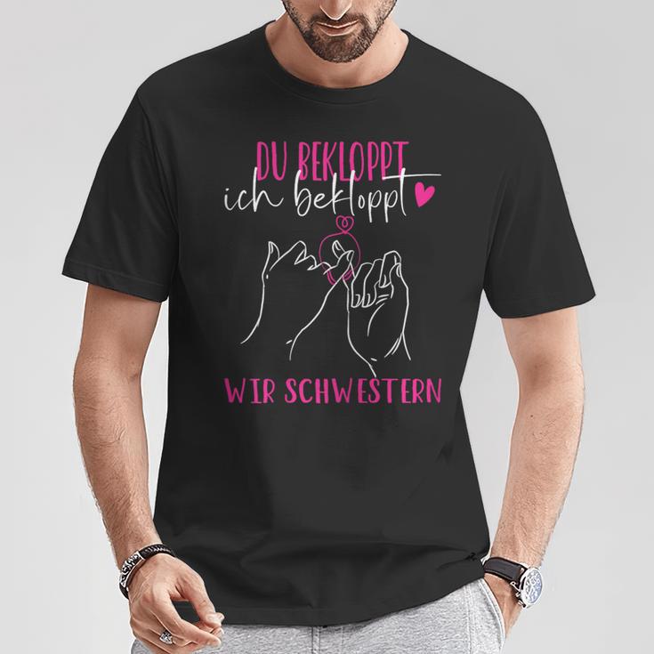 Beste Schwester Du Bekloppt Ich Bekloppt Wir Schwestern T-Shirt Lustige Geschenke