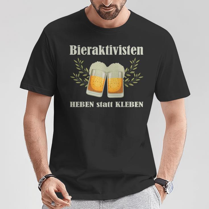 Bieraktivisten Heben Statt Kleben Beer Activist T-Shirt Lustige Geschenke