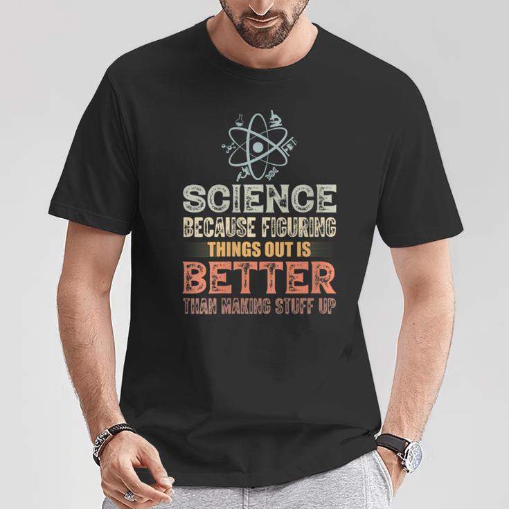 Damen Wissenschaft Weil Es Besser Ist Dinge Herauszufinden Teacher Mit-Ausschnitt T-Shirt Lustige Geschenke