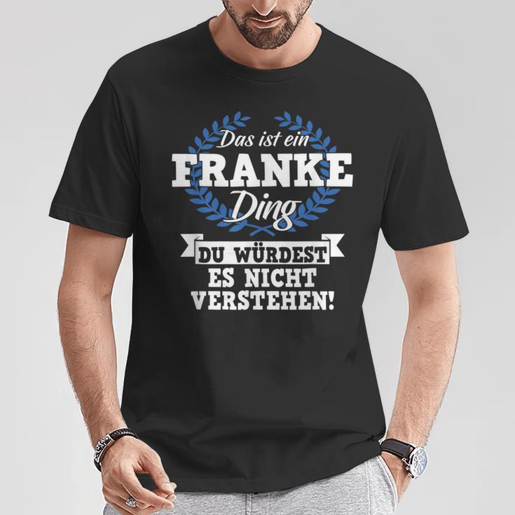 Das Ist Ein Franke Ding Du Würdest Es Nicht Understand T-Shirt Lustige Geschenke