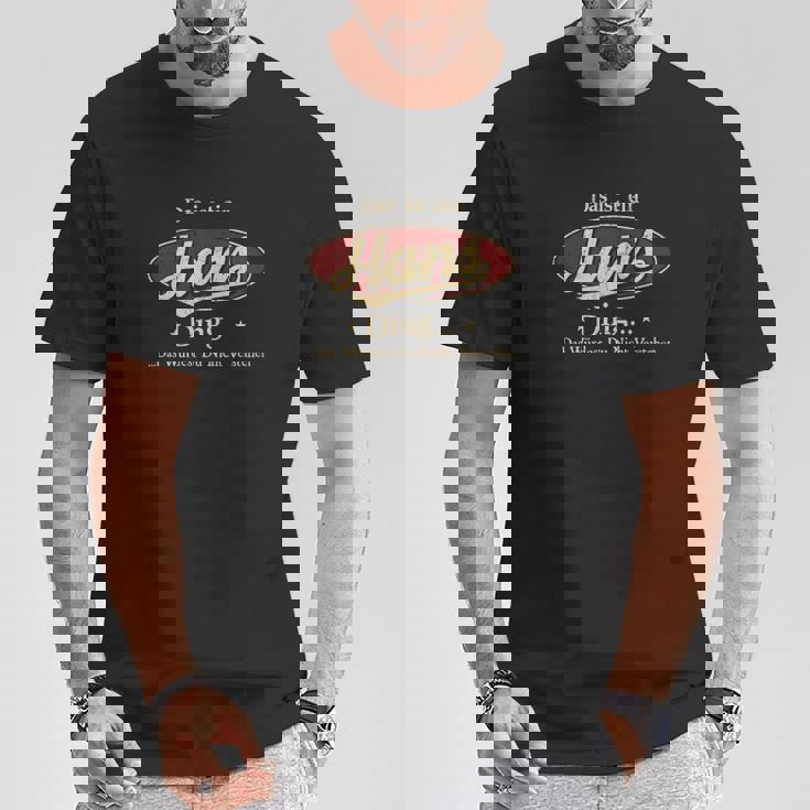 Das Ist Ein Hans Ding Das Würdest Du Nicht Verstehen T-Shirt Lustige Geschenke