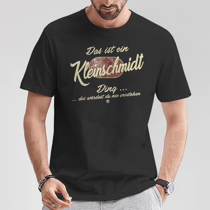 Das Ist Ein Kleinschmidt Ding Lustiges Familie Kleinschmidt T-Shirt Lustige Geschenke