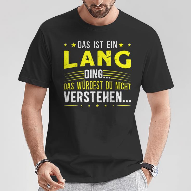 Das Ist Ein Lang Ding Saying For Familie Long T-Shirt Lustige Geschenke