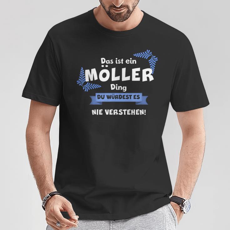 Das Ist Ein Möller Ding Du Würdest Es Nichtersteh T-Shirt Lustige Geschenke