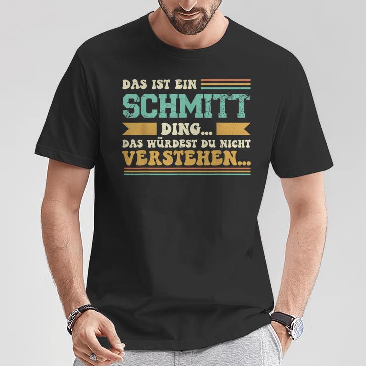 Das Ist Ein Schmitt Ding Slogan Für Familie Schmitt S T-Shirt Lustige Geschenke