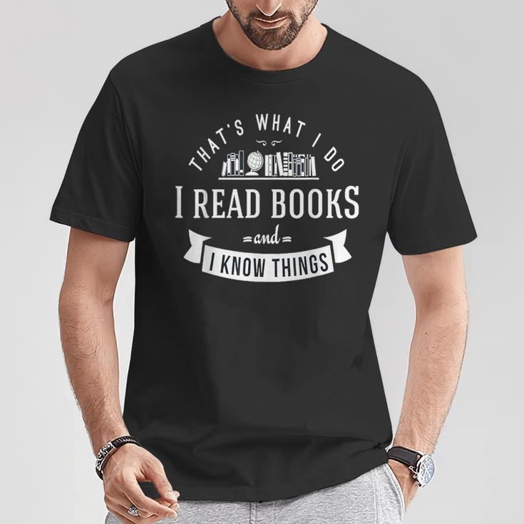 Das Ist Es Was Ich Bücher Lesen Und Ich Weiß Dinge T-Shirt Lustige Geschenke