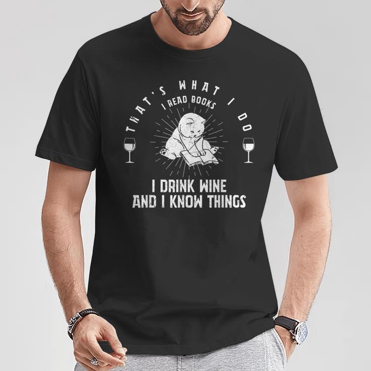 Das Ist Was Ich Mache Ich Lese Bücher Ich Trinke Wein Ich Weiß Dinge T-Shirt Lustige Geschenke