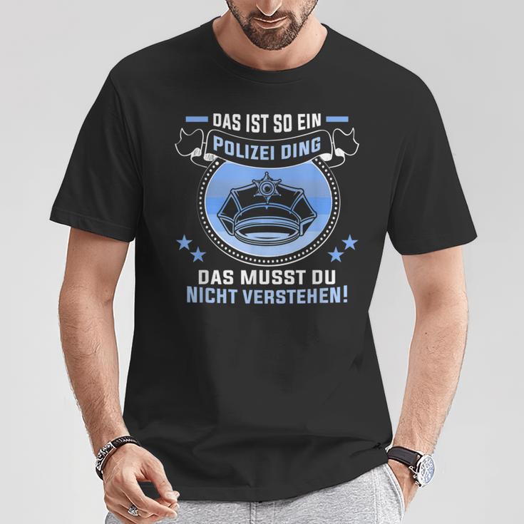 Das Ist So Ein Polizei Ding T-Shirt Lustige Geschenke