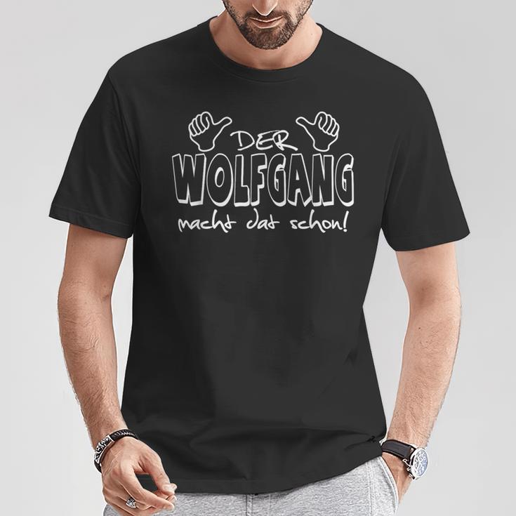 Der Wolfgang Macht Dat Schon First Name In Ruhrpott T-Shirt Lustige Geschenke