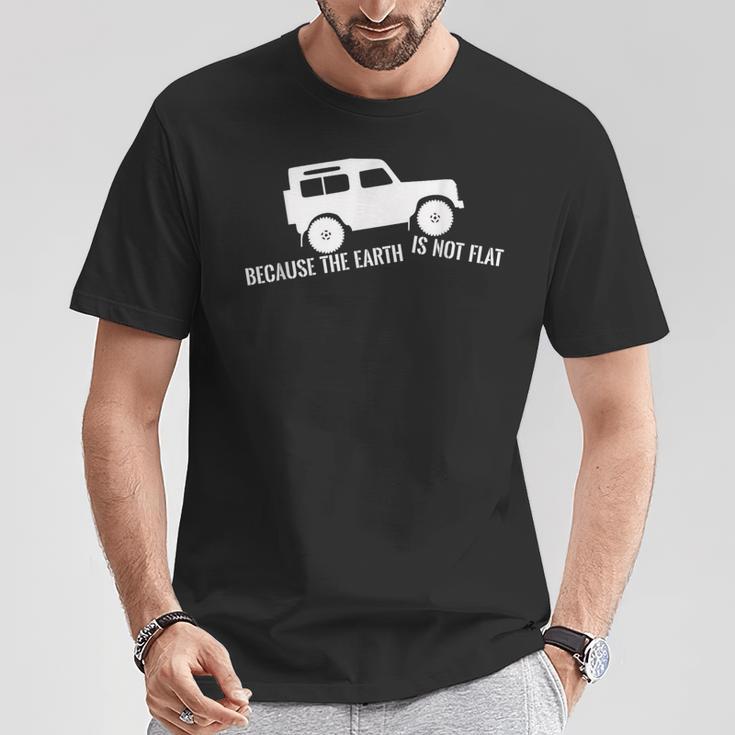 Die Erde Ist Kein Flat 4X4 Rover Über Land Off Road T-Shirt Lustige Geschenke