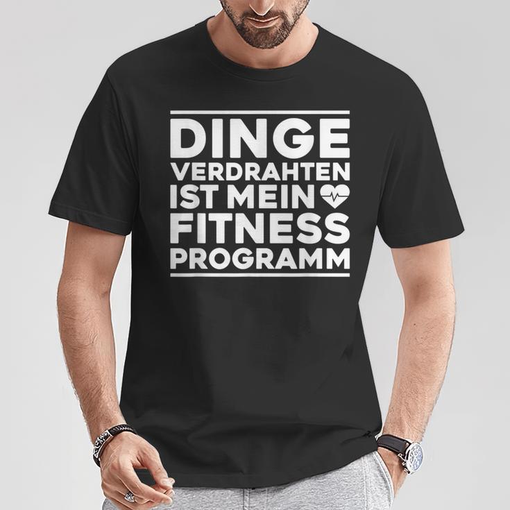 Dingeerdrahtten Ist Mein Fitnessprogramm Elektroniker German T-Shirt Lustige Geschenke