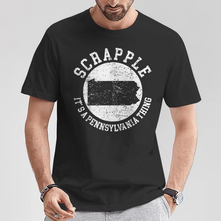 Es Ist Ein Pennsylvania-Ding Scrapple T-Shirt Lustige Geschenke