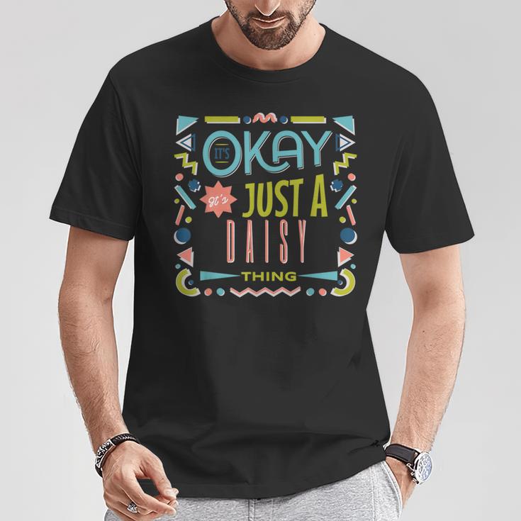 Es Ist In Ordnung Es Ist Nur Ein Gänseblümchen-Ding Coole Lustige T-Shirt Lustige Geschenke