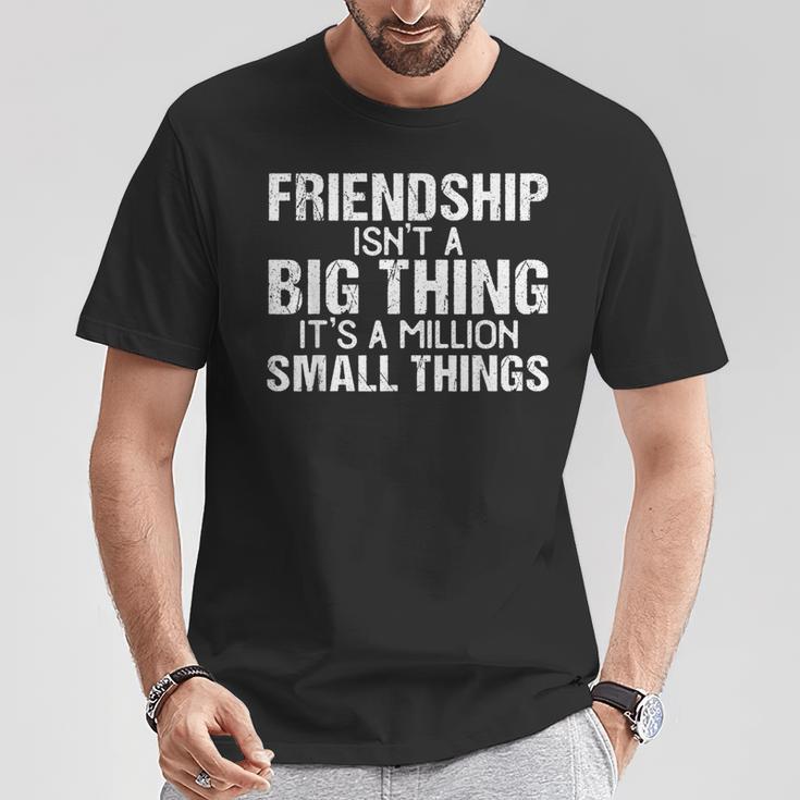 Friendship Best Friends Es Ist Eine Million Kleine Dinge T-Shirt Lustige Geschenke