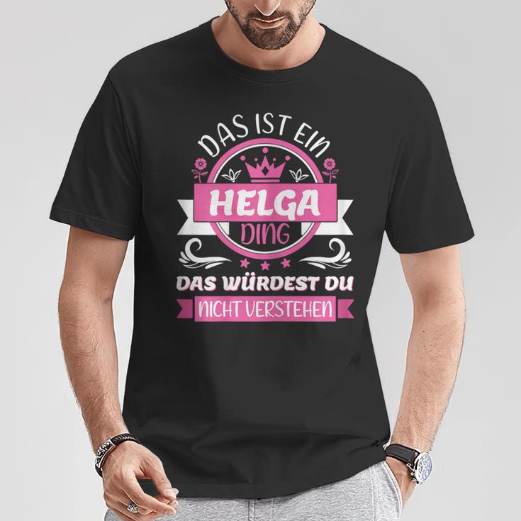 Helga Name First Name Day Das Ist Ein Helga Ding T-Shirt Lustige Geschenke