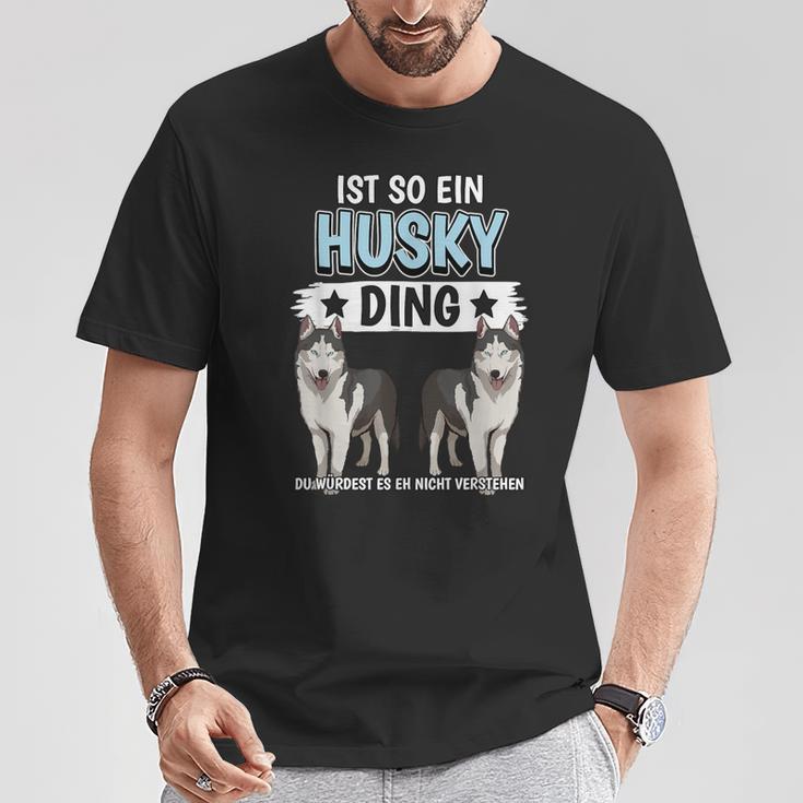 Husky's Dog Holder Sachen Ist So Ein Husky Ding Husky S T-Shirt Lustige Geschenke