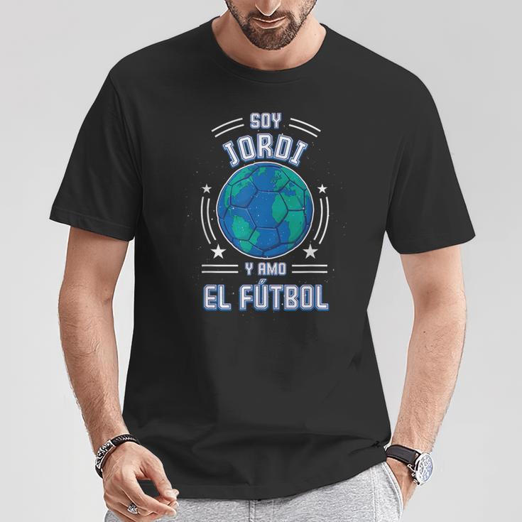 Ich Bin Jordi Und Ich Liebe Den Fußball Für Fußballfans T-Shirt Lustige Geschenke