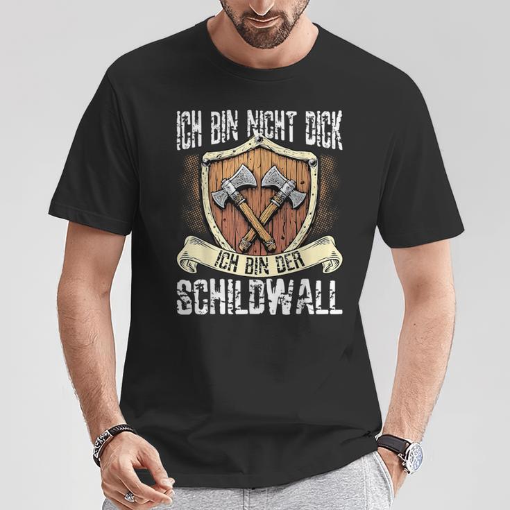 Ich Bin Nicht Dick Ich Bin Der Schildwall Sarcasmus T-Shirt Lustige Geschenke