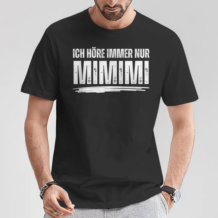 Ich Höre Immer Nur Mimimi T-Shirt Lustige Geschenke