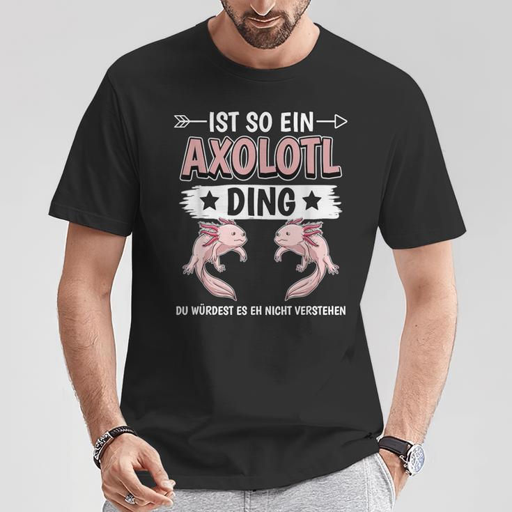 Ist So Ein Axolotl Ding Axolotl T-Shirt Lustige Geschenke