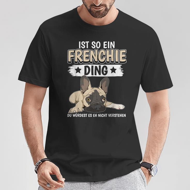 Ist So Ein Frenchie Ding Sachen French Bulldog T-Shirt Lustige Geschenke