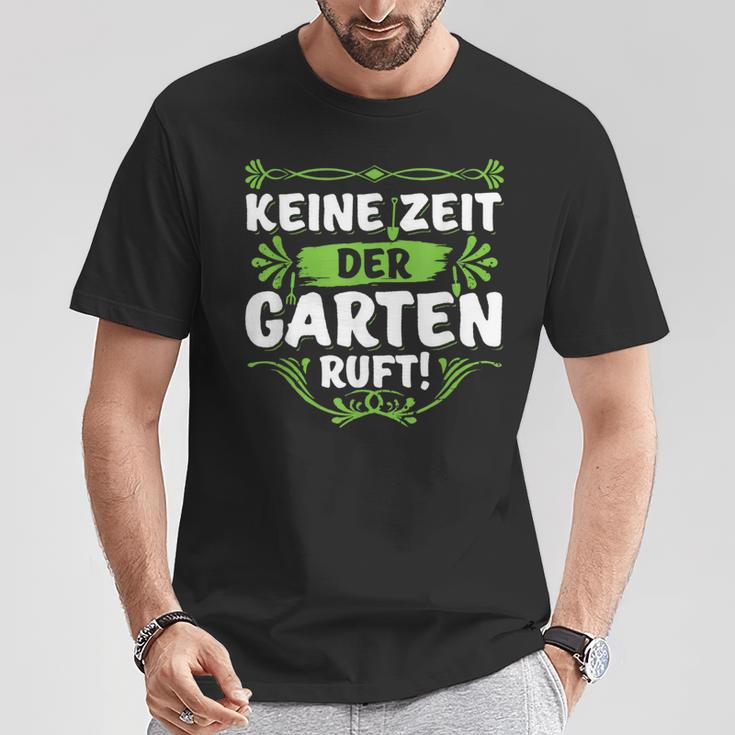 Keine Zeit Der Garten Ruf Keine Zeit Der Garten Ruf S T-Shirt Lustige Geschenke