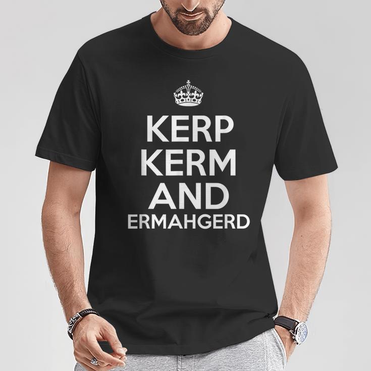 Kerp Kerm And Ermahgerd T-Shirt Lustige Geschenke