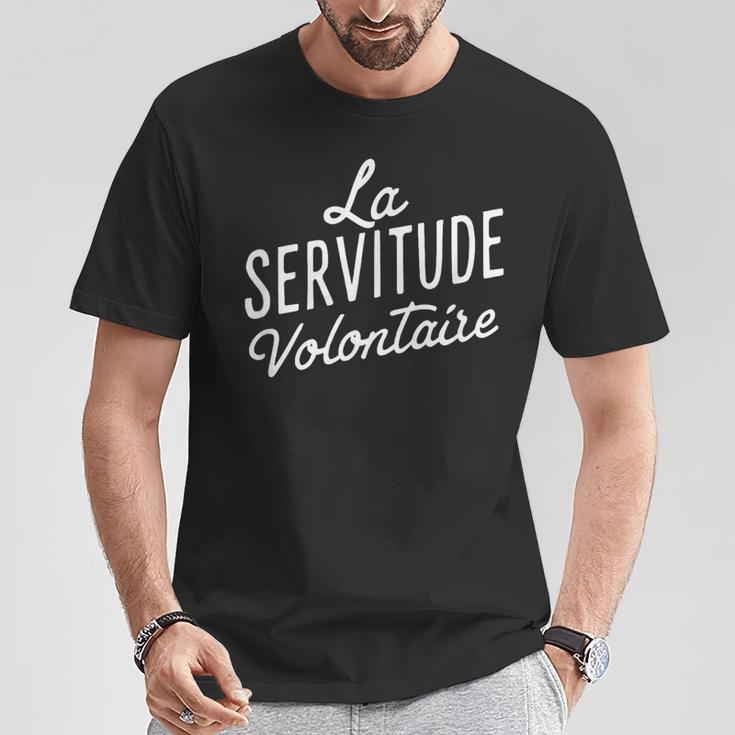 La Servitudeolontaire T-Shirt Lustige Geschenke