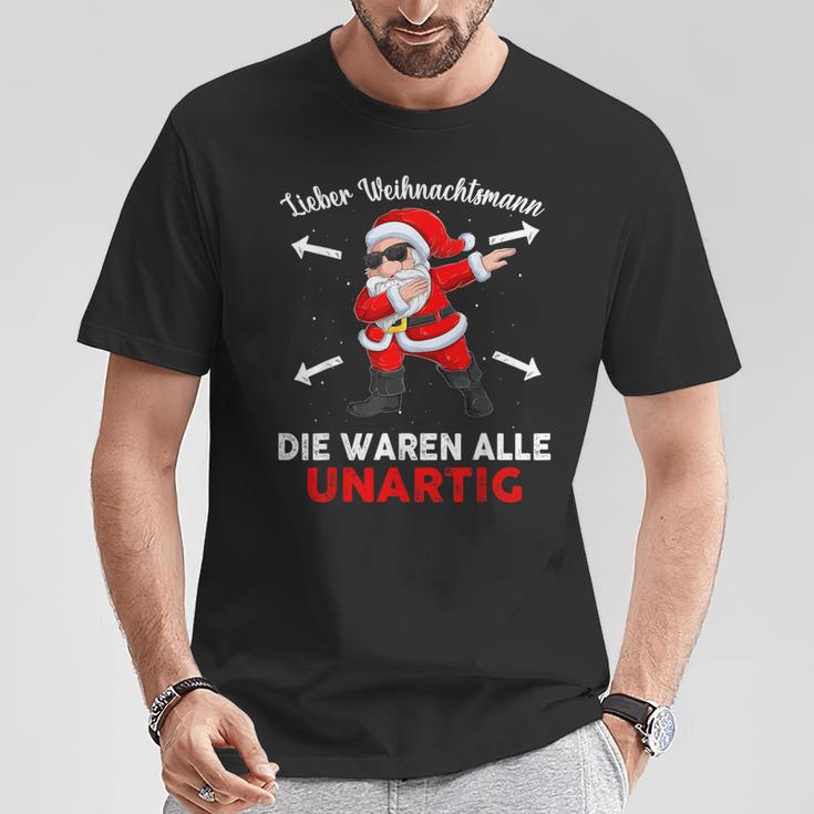 Lieber Weihnachtsmann Die Waren Alle Unartig T-Shirt Lustige Geschenke