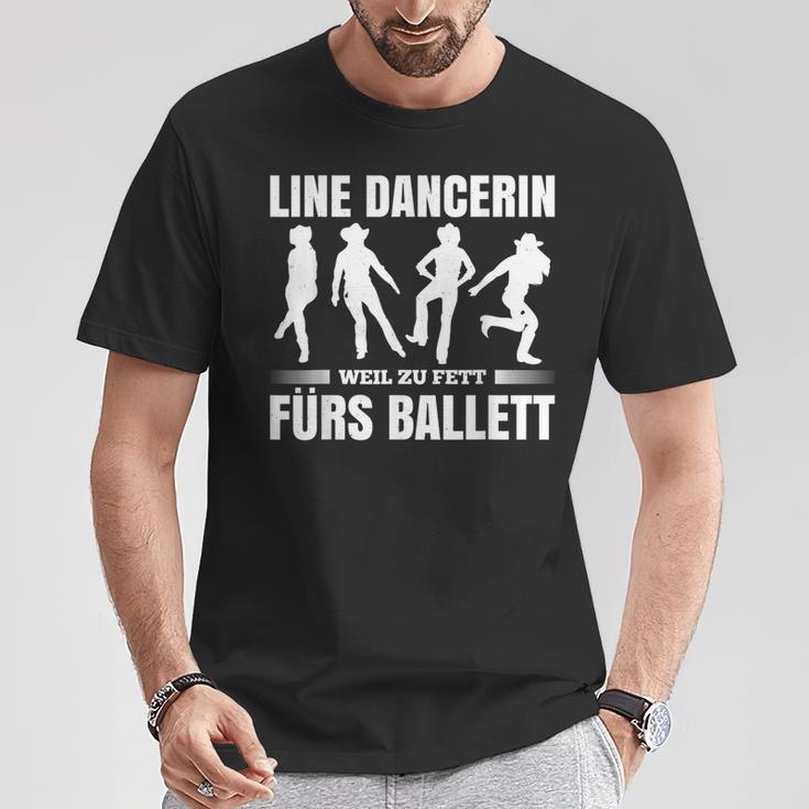 Line Dancerin Weil Zu Fett Fürs Ballet Dancing S T-Shirt Lustige Geschenke