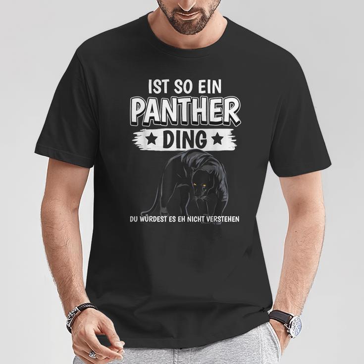 Panther Panter Sachen Ist So Ein Panther Ding Panther T-Shirt Lustige Geschenke