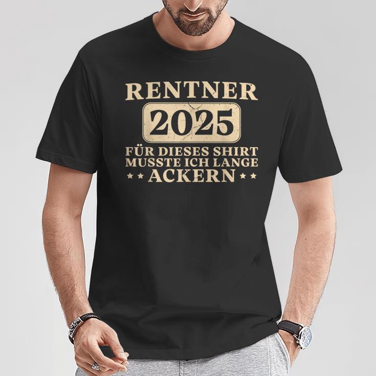 Pensioner Ich Musste Lange Ackern Ruhestand T-Shirt Lustige Geschenke