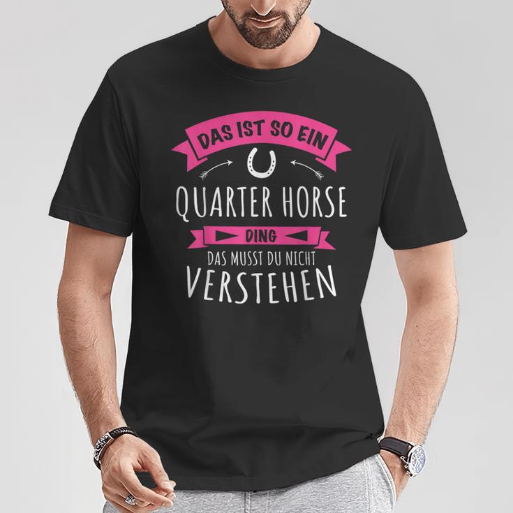 Quarter Horse Das Ist So Ein Quarter Horse Ding T-Shirt Lustige Geschenke