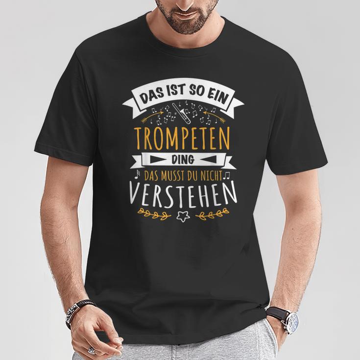 Trompete Trompeter Musiker Das Ist So Ein Trompeten Ding T-Shirt Lustige Geschenke