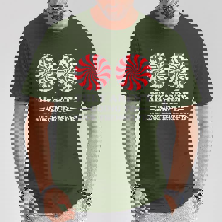 They Aren't Going To Suck Themselves Christmas Inappropriate T-Shirt Personalized Gifts