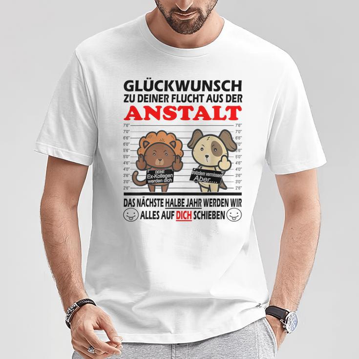 Zum Farewell Glückwunsch Zu Deiner Elucht Aus Der Anstalt Gray S T-Shirt Lustige Geschenke